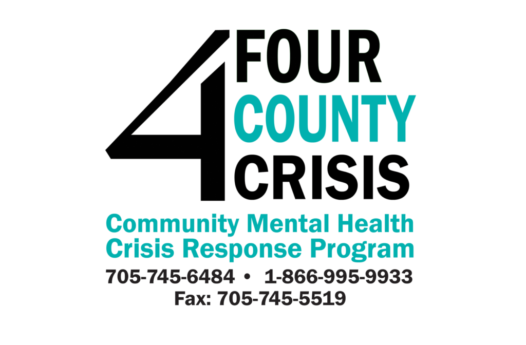 Four County Crisis Community Mental Health Crisis Response Program 705-745-6484 1-866-995-9933